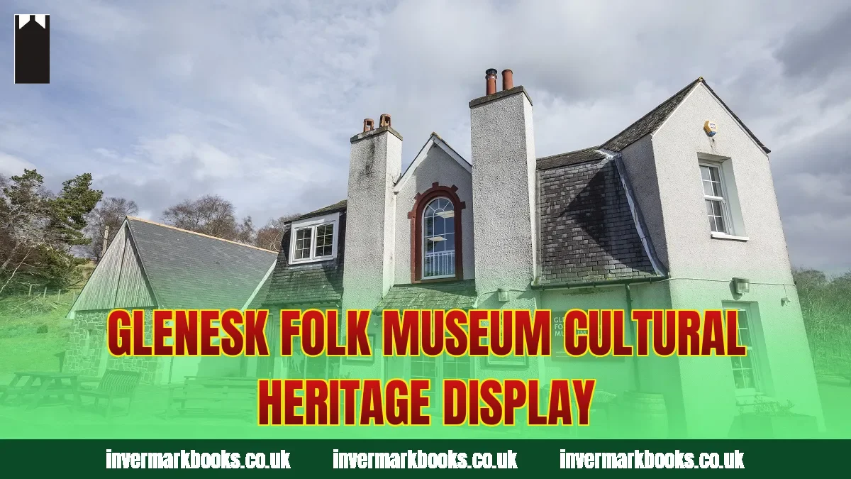 Glenesk Folk Museum cultural heritage display