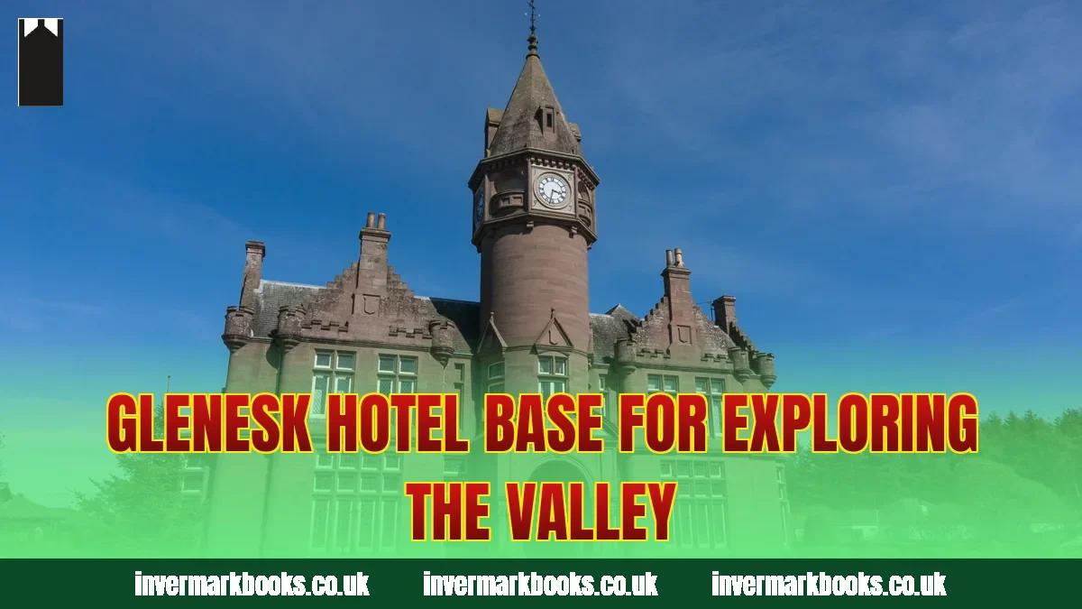Glenesk hotel base for exploring the valley